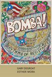 BOMBA! Afro-Boricua Rhythms of Resistance