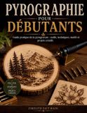 PYROGRAPHIE Libri GmbH Pyrographie Pour Débutants