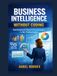 Business Intelligence Without Coding: Build Dashboards, Reports & Automated Analytics for Non-Technical Leaders