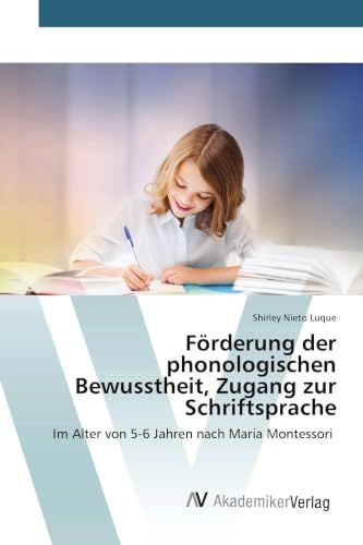 Förderung der phonologischen Bewusstheit, Zugang zur Schriftsprache: Im Alter von 5-6 Jahren nach Maria Montessori