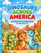 Dinosaurs Across America: 50 States Coloring Adventure with Fun Facts, Landmarks and Cute Baby Dinosaurs for Kids Ages 4-8