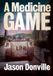 A North Vanguard Press(tm) A Medicine Game