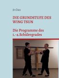 Die Books on Demand Die Grundstufe des Wing Tsun