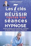Les Larson Publications Hypnose Auto Hypnose - Les Livres Qui Soignent.- Les 7 clés pour réussir toutes vos séances d'hypnose