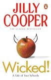 Wicked!: The deliciously irreverent book in the steamy romance series by the Sunday Times bestselling author of Rivals