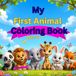 My First Animal Coloring book: Fun and Easy Animal Coloring Book for Kids Ages 3–8