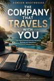 The Company That Travels With You: The Digital Nomad Business Manual for Building and Operating a Location-Independent LLC