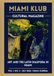 MIAMI KLUB Cultural Magazine: Julio Taquechel • Art and the Latin Diaspora in Miami • Vol. 1, No. 4 • July 2026