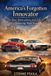 America's Libri GmbH America's Forgotten Innovator: The Rise, Reinvention, and Fall of a Pioneering Motor Brand