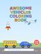 Awesome Vehicles Coloring Book