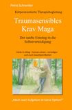 Traumasensibles Krav Maga (TSKM): Der sanfte Einstieg in die Selbstverteidigung - Mach was! Aufgeben ist keine Option!