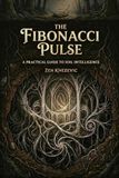The Fibonacci Pulse: Stop Farming Against the Pulse : A Practical Guide to Soil Intelligence