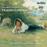 Outhere Irina Ungureanu & Nicoleta Paraschivescu - Organ Music From Multiethnic Transylvania (Super Audio CD)
