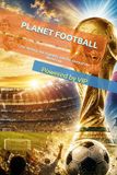 PLANET FOOTBALL: The History, the Legends, and the Glory of the World Cup