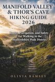 MANIFOLD VALLEY & THOR’S CAVE HIKING GUIDE 2026