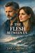 The Flesh Between Us