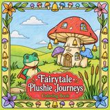 Fairytale Plushie Journeys: A Whimsical Coloring Book of Stitched Animal Friends on Woodland Adventures, 8.5" x 8.5" Size
