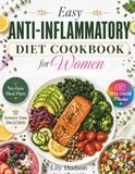EASY ANTI-INFLAMMATORY DIET COOKBOOK FOR WOMEN
