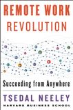 Remote HarperCollins Remote Work Revolution: Succeeding from Anywhere