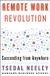Remote HarperCollins Remote Work Revolution: Succeeding from Anywhere