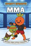MMA: A Picture Book for Babies and Toddlers About Mixed Martial Arts