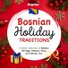 Bosnian Holiday Traditions: A Family Collection of Bosnian Heritage, Folklore, Food, and Holiday Joy
