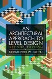 Architectural A K Peters Architectural Approach to Level Design