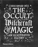The THAQ The Occult, Witchcraft & Magic: An Illustrated History
