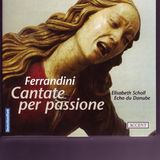 Outhere Accent Records Elisabeth Scholl, Ensemble Echo Du Danube - Ferrandini: Cantate Per Passione (CD)