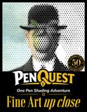 PenQuest Fine Art Up Close: One Pen Shading Adventure — Reveal 50 Masterpiece Halftones