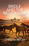 Bridle Libri GmbH Bridle and the Billionaire: A Small Town, Friends to Lovers, Billionaire, and Suspense Romance Paperback