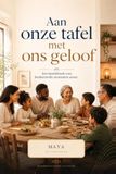 Aan onze tafel met ons geloof: 52 weken samen leven, samen eten, samen zijn en samen een kleine wens — boeddhistische uitgave