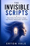 The Independently Published The Invisible Scripts
