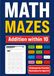 Math Mazes Addition Within 10: Kindergarten Practice Worksheets for Ages 5-6