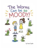 The Wormy Books The Worms Can be so Moody! Paperback