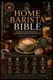 THE Libri GmbH The Home Barista Bible