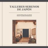 Talleres serenos de Japón: Un recorrido para colorear por 32 talleres artesanales