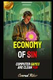 Economy Of Sin Computer Games Are Clean Fun
