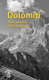 Dolomiti. Dieci percorsi mille emozioni Paperback