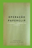 Operação Paperclip: O Acordo Sombrio da Ciência