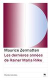 Les Rainer Maria Rilke: Les dernières années