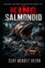 The Independently Published The King Salmonoid Paperback