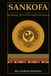 SANKOFA: Reclaiming Africa's Interrupted Sovereignty