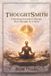 ThoughtSmith: Unlocking Growth and Change One Thought at a time