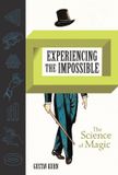 Experiencing Mit Press Experiencing the Impossible – The Science of Magic Hardcover