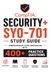 CompTIA Security+ SY0-701 Study Guide: Comprehensive Exam Preparation with 400+ Practice Questions