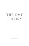 The Dot Theory