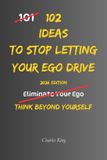 102 Libri GmbH 102 Ideas To Stop Letting Your Ego Drive