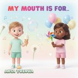 My Mouth Is For: A Social-Emotional Learning Book for Autistic and Neurodivergent Children