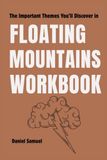 The Floating Mountains The Important Themes You’ll Discover in Floating Mountains: Thoughtful Activities Focused on Imagination, Innovation, and Creative Possibility